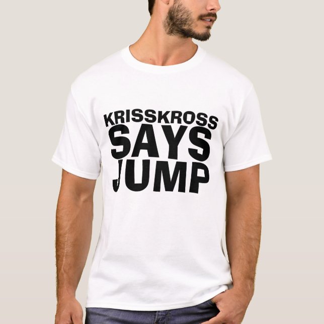 Kriss Kross dice la camiseta del salto (Anverso)