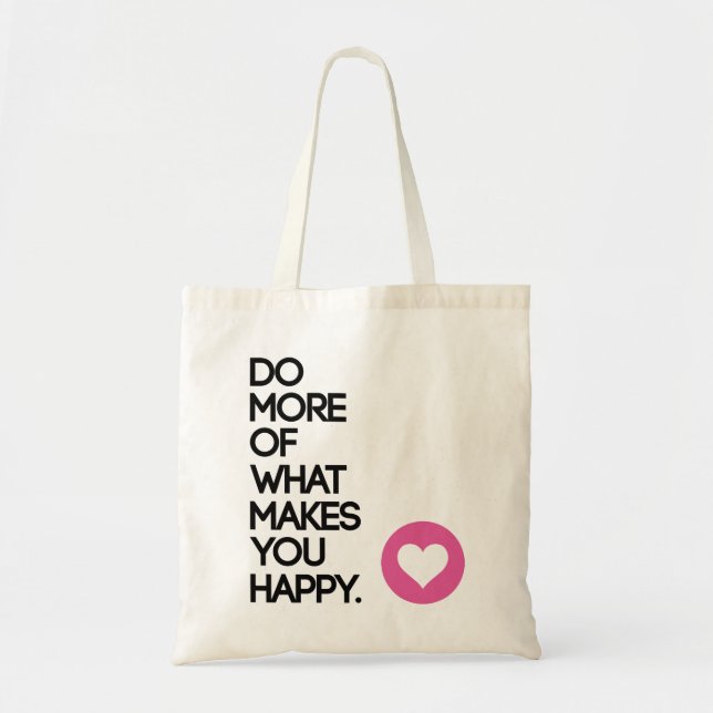 La bolsa de asas hace más de qué le hace feliz (Frente)