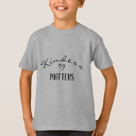 La bondad importa, sé amable, camiseta gris