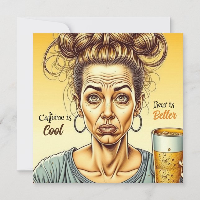 La cafeína es buena, la cerveza es mejor (Anverso)