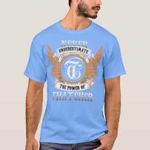 La Camisa De Nombre De Thatcher Nunca Subestima El
