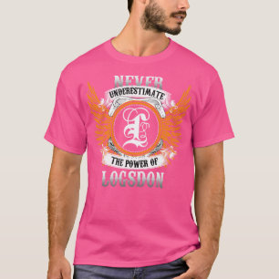 La Camisa De Nombre Logsdon Nunca Subestima La Pot