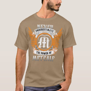 La Camisa De Nombre Metcalf Nunca Subestima La Pot