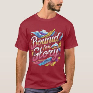 La camiseta "Bound for Glory"