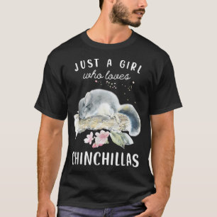 La camiseta de Chinchilla, sólo un Chica que ama a