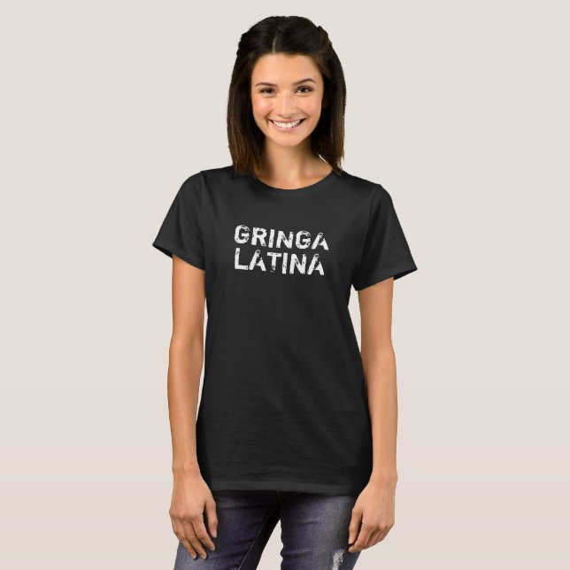 La camiseta de las mujeres de "GRINGA LATINA" (Anverso completo)