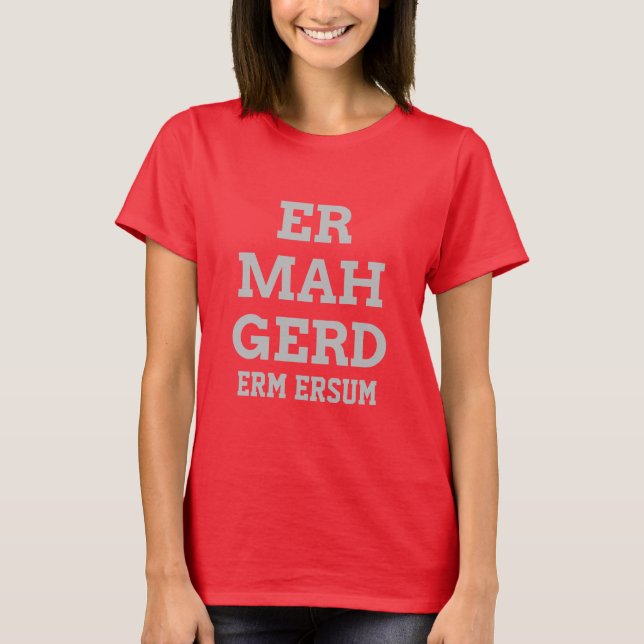 La camiseta de las mujeres grises de Ermahgerd (Anverso)
