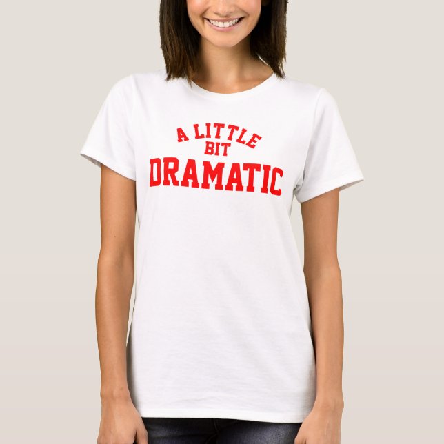 La camiseta de las mujeres un poco dramáticas (Anverso)