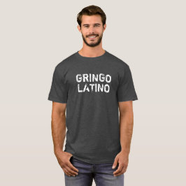 "La camiseta de los hombres del LATINO del GRINGO"