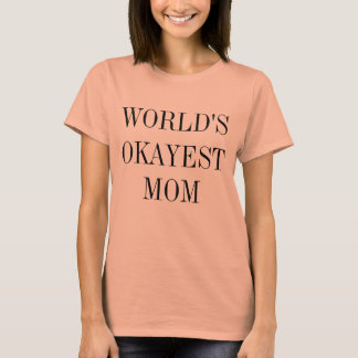 La camiseta de mamá más Okayest del mundo