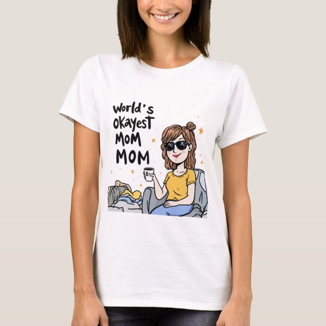 La camiseta de mamá más Okayest del mundo (Anverso)