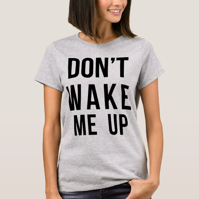 La camiseta de Tumblr no me despierte (Anverso)