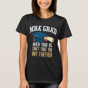 La camiseta divertida de la graduación de MBA