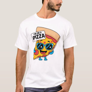La camiseta “I'M ON A PIZZA”