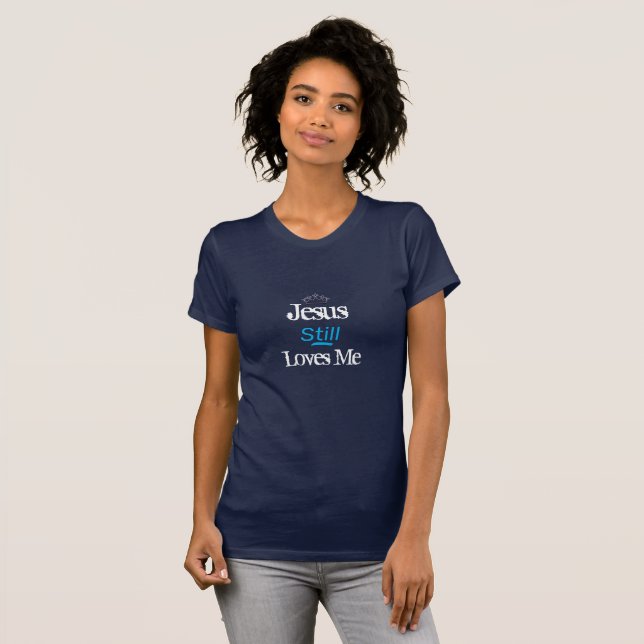 La camiseta más alta de las mujeres: Jesús todavía (Anverso completo)