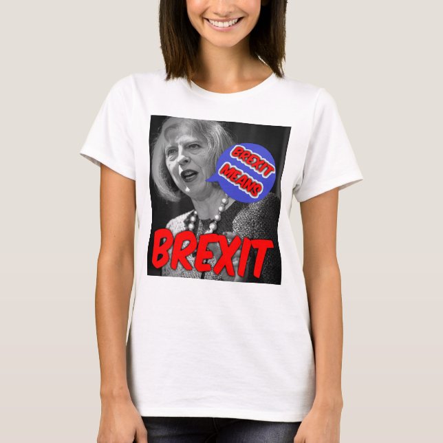 La camiseta Theresa May Brexit significa Brexit (Anverso)