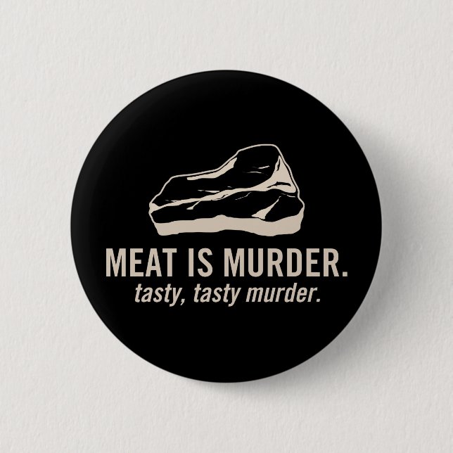 La carne es asesinato.  Botón sabroso, sabroso del (Anverso)