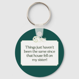 La casa cayó en mi hermana. llavero