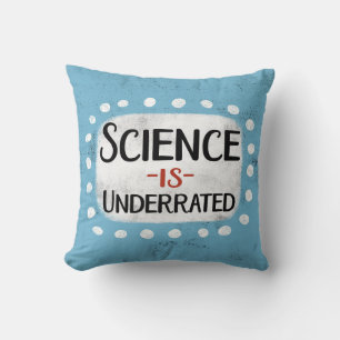 La ciencia es un Cojín decorativo subestimado