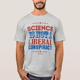 LA CIENCIA NO ES UNA Camiseta DE CONSPIRACIÓN LIBE