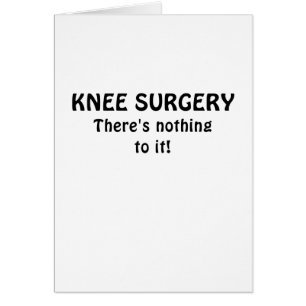 La cirugía de la rodilla allí no es nada a ella