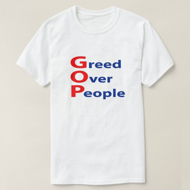 La codicia anti-GOP por la camiseta de la gente (Diseño del anverso)
