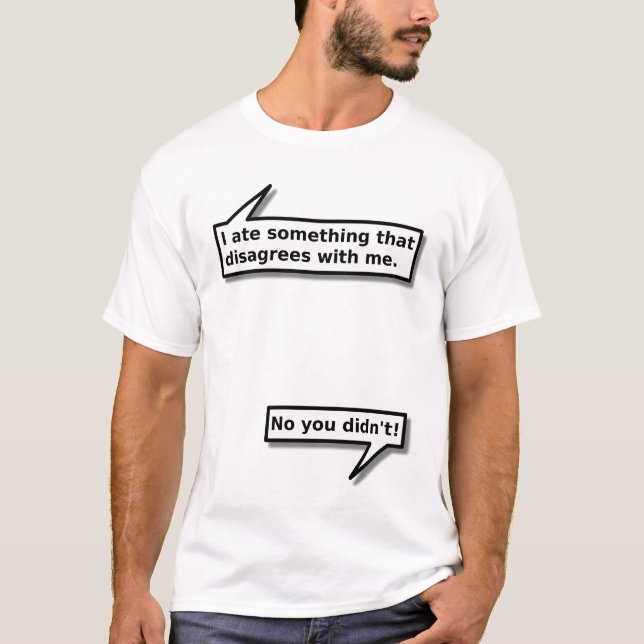 La Comida Me Cae Mal Camiseta Divertida Humor (Anverso)