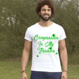 La compasión es mi camiseta de moda