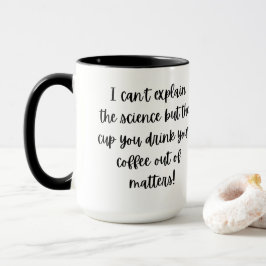 La Copa Que Bebes Café Fuera De Matters Mug
