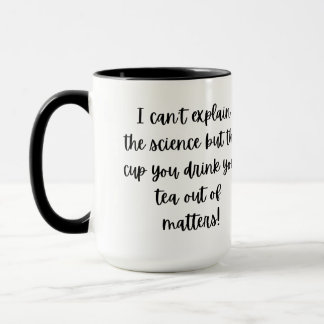 La Copa Que Bebes Tu Té De Matters Mug