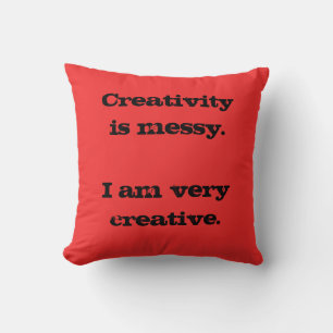 La creatividad es desordenada. Cojín decorativo ro