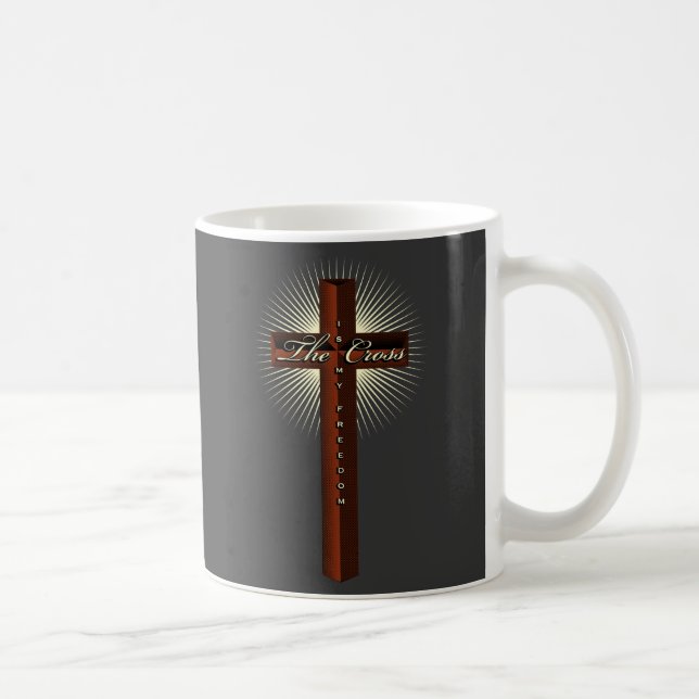 La cruz es mi taza de la libertad (Derecha)