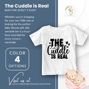 La Cuddle es Real Baby Fine Jersey T-Shirt