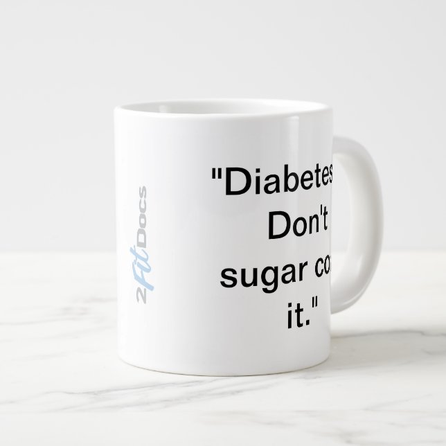 La "diabetes… no azucara la capa él." Taza (20oz) (Derecha)