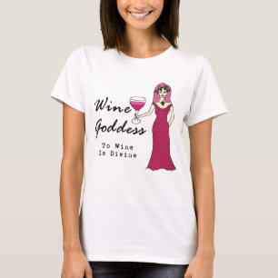 La diosa "vino del vino es" camiseta divina