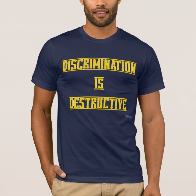 La discriminación es camiseta destructiva (Anverso)