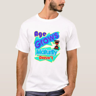 La edad crece, la madurez no, camiseta de tipograf