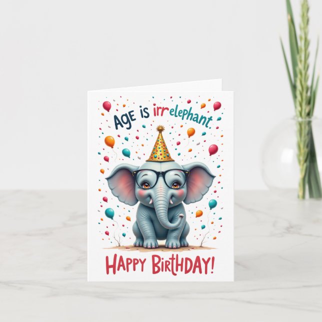 ¡La edad es irelefante!" Tarjeta de cumpleaños Cut (Anverso)