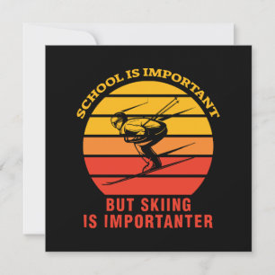 La Escuela Es Importante Pero El Esquí Es Importan