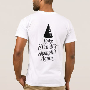 La estupidez es la vergonzosa camiseta de los homb