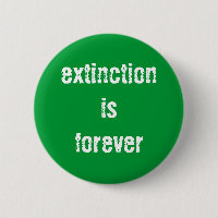 La "extinción es para siempre" botón
