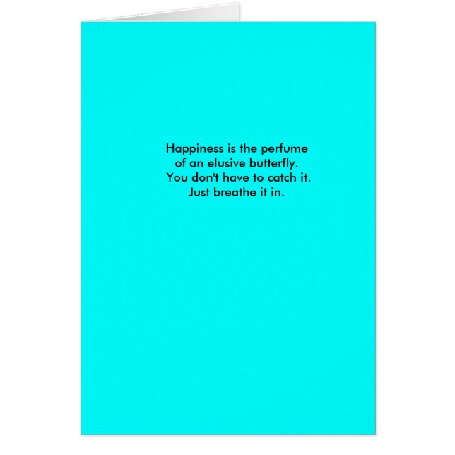 La felicidad es el perfume de un butterfl evasivo… (Frente)