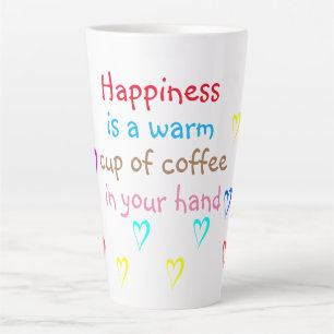 La felicidad es una taza caliente de café Latte Mu