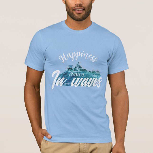 La felicidad llega en olas camiseta (Anverso)