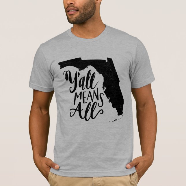 La Florida "usted significa la camiseta de todos (Anverso)