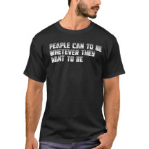 La gente de las camisetas puede ser lo que quiera.