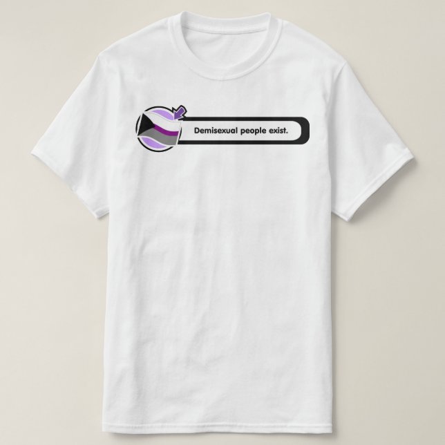 La gente móvil de Demisexual existe camisa (Diseño del anverso)