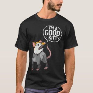 La graciosa camiseta de Opossum soy buen Kitty Pos