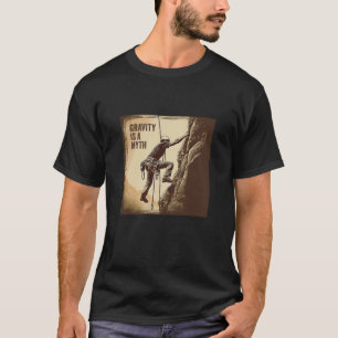 La Gravedad Es Una Camiseta Mito
