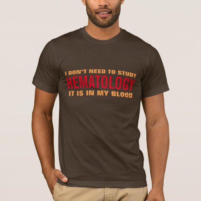 la hematología está en mi camiseta de médica de sa (Anverso)